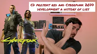 CD Projekt Red and Cyberpunk 2077 development a history of lies