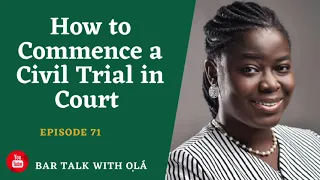 How to commence civil trials in court | Nigerian Law | Dissolution Proceedings | Bar Talk with Ola