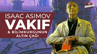 Isaac Asimov | Vakıf 📚 Foundation Serisine Giriş | Bilimkurgunun Altın Çağı