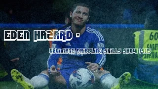 Eden Hazard • Ultimate Dribbling Skills Show • Chelsea • 2014/15