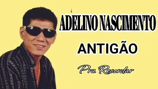 ADELINO NASCIMENTO / ANTIGÃO - CD COMPLETO