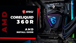 HOW TO MSI MAG Coreliquid 360R & 240R AMD AM4 & AM5 Install Guide
