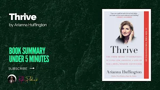 Thrive by Arianna Huffington | Book Summary Under 5 Minutes