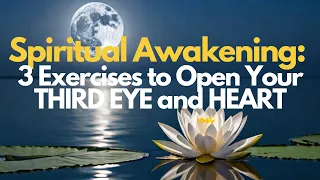 Spiritual Awakening: 3 Exercises to Open Your Third Eye and Heart ✨#spirituality #thirdeye #healing