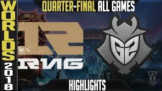 RNG vs G2 Highlights ALL GAMES | Worlds 2018 Quarter-Final | Royal Never Give Up vs G2 Esports