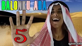 GOKIL! Balonku Ada 5 Tahu Bulat Arab Lucu bin Kocak! Versi Gambus, Reggae, Hiphop_Official Video