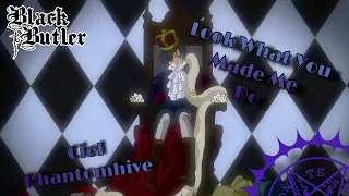 Black Butler [AMV] - Look What You Made Me Do ☆