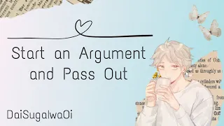 Start an Argument and Pass Out Prank | DaiSugaIwaOi | Part 3 | Fluff