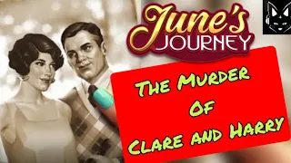 JUNES JOURNEY THE MURDER OF CLARE AND HARRY FULL STORY