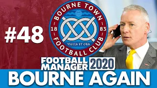 BOURNE TOWN FM20 | Part 48 | LEAGUE 2 TRANSFER SPECIAL | Football Manager 2020