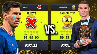 Ballon d'Or NOMINEES vs. Rejects... in FIFA 22! 🏆