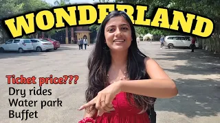 Come visit "Wonderland" with me Part-1 || Ticket price with all Facilities|| PBR vlogs