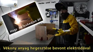 Vékony anyag, lemez hegesztése bevont elektródával, pálcával