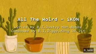 [Han/Rom/Indo lyrics] iKON-'All The World' (온 세상)