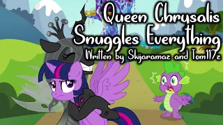 MLP Fanfiction Reading - Queen Chrysalis Snuggles Everything