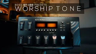 Worship Tone Presets | Boss GT 100