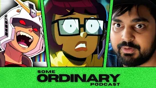 We Watched Velma For This. You're Welcome (ft. @ItsAGundam )  | Some Ordinary Podcast #68