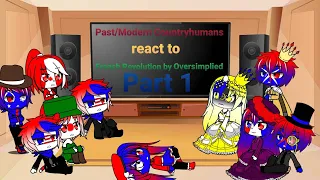 Past/Modern Countryhumans react to French Revolution by Oversimplied Part 1