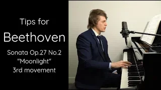 Tips for Beethoven "Moonlight" Sonata, Op.27 No.2, iii. Presto Agitato (3rd movement)