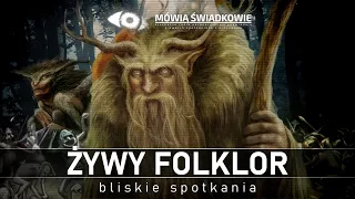 Żywy folklor. Leszy widzi wszystko! || Mówią Świadkowie - Odc. 55