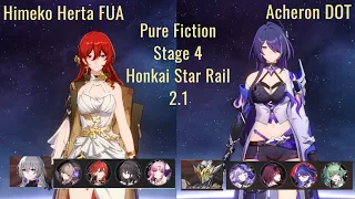 May Pure Fiction Stage 4 - Himeko Herta FUA & Acheron DOT - Honkai Star Rail 2.1