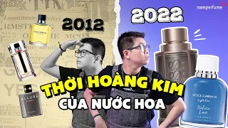 Thời hoàng kim của nước hoa nam, 2012 hay 2022? | namperfume TV