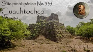 Prehispanic site No. 335. Cuauhtochco, Veracruz