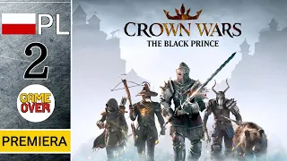 Zagrajmy w Crown Wars: The Black Prince⚔️ || odc. 2 || WALKA Z BANDYTAMI | Gameplay PL