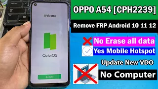 OPPO A54 CPH2239 Frp Bypass Android 11 Without Pc Update New Video Done100%