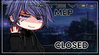 Hate You MEP [CLOSED!] (38/38) READ DESC! #hateyoumepsh