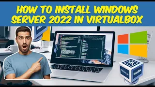 Master Windows Server 2022 in VirtualBox | Step by Step Guide