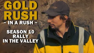 Gold Rush (In a Rush) | Season 10, Episode 20 | Rally in the Valley