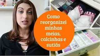 Como reorganizei minhas gavetas de calcinha, sutiã e meias | Organização | Valéria Angelotti