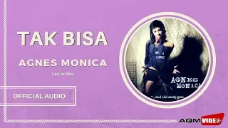 Agnes Monica - Tak Bisa | Official Audio