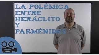 La polémica entre Heráclito y Parménides