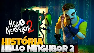 A VERDADEIRA HISTÓRIA DE HELLO NEIGHBOR 2 (até agora)