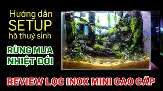 Hướng dẫn làm bể thuỷ sinh mini rừng già - Review lọc inox mini siêu cao cấp - Thuỷ sinh Quới decor