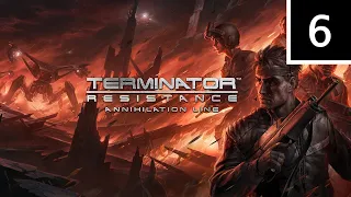 Прохождение Terminator: Resistance Annihilation Line — Часть 6: Приближается буря [ФИНАЛ]
