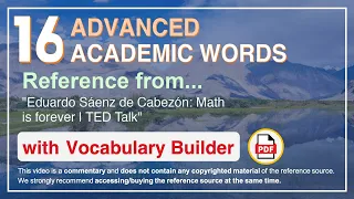 16 Advanced Academic Words Ref from "Eduardo Sáenz de Cabezón: Math is forever | TED Talk"