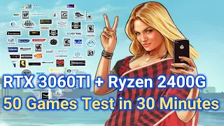 GeForce RTX 3060 Ti 8GB Test in 50 AAA Games 30 minutes (AMD Ryzen™ 5 2400G)