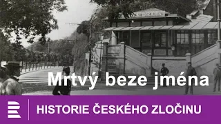 Historie českého zločinu: Mrtvý beze jména