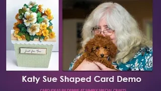 Live Stream - Katy Sue Shaped Card Demo