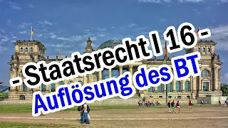 Staatsrecht I 16 - Die Auflösung des Bundestages
