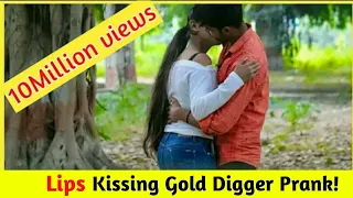 Lip kissing🔥Gold Digger Prank! (Hard Kissing Prank)|Kissing Prank In India |currept voice 2.0 720p!!