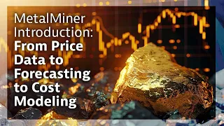 MetalMiner Introduction: From Price Data to Forecasting to Cost Modeling