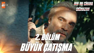 Ben Bu Cihana Sığmazam 2. Bölüm Kısımlar | 3 - Büyük Çatışma