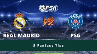 RM vs PSG | Real Madrid vs PSG | UEFA Champions League: 5 Fantasy Tips
