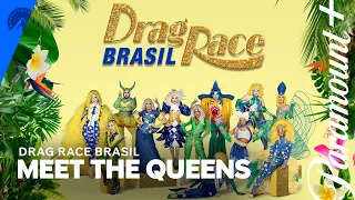 Conheça as 12 rainhas | Drag Race Brasil | Paramount Plus Brasil