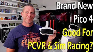 Brand New Pico 4 - Good For PCVR & Sim Racing?