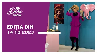 Dora Show, ediția din 14.10.2023